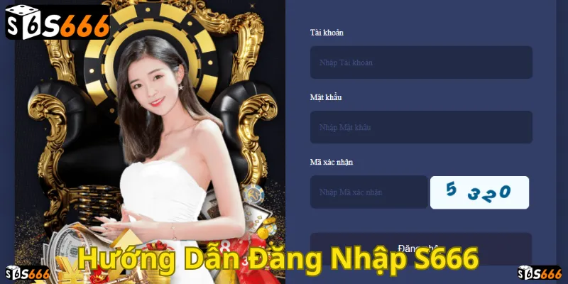Hướng dẫn chi tiết cách đăng nhập S666 nhanh chóng