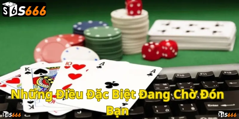 Khám phá ngay ưu đãi hấp dẫn tại S666